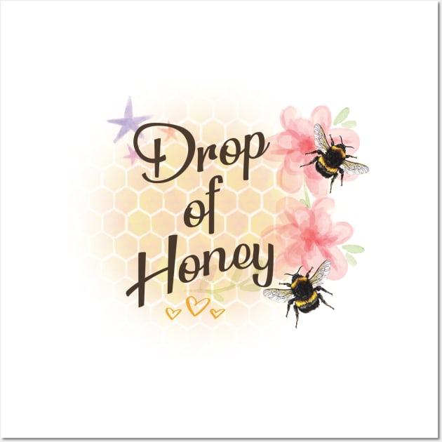 Drop of Honey Wall Art by ShawnaMac